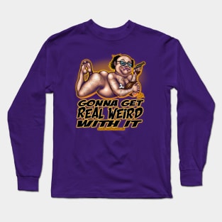 Gonna Get Real Weird With It - Frank Long Sleeve T-Shirt